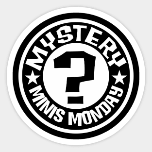 Mystery Minis Monday Sticker